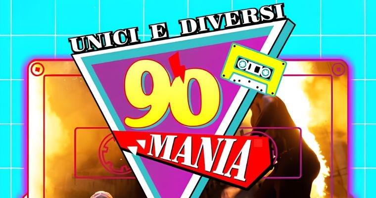 90MANIA – Unici e Diversi